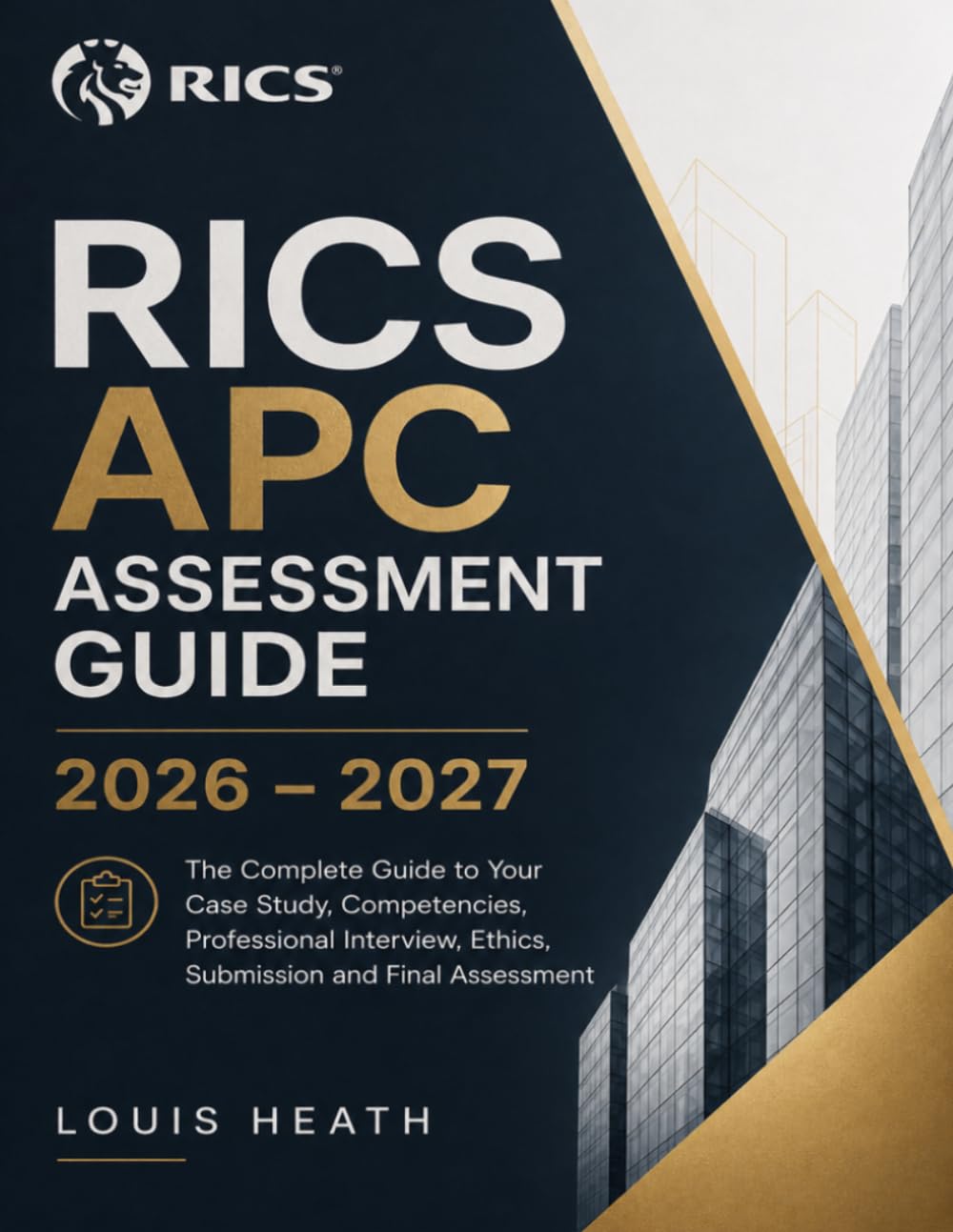 ler totalmente RICS APC ASSESSMENT GUIDE 2026 – 2027: The Complete Guide to Your Case Study, Competencies, Professional Interview, Ethics, Submission and Final Assessment