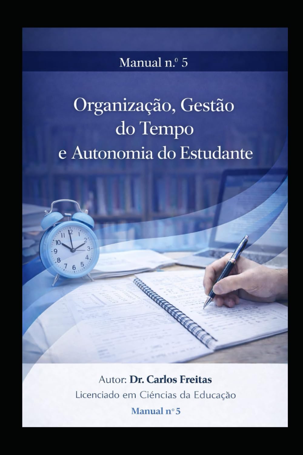 Organização, Gestão do Tempo e Autonomia do Estudante - Manual nº 5 (Portuguese Edition) baixar o livro de graça