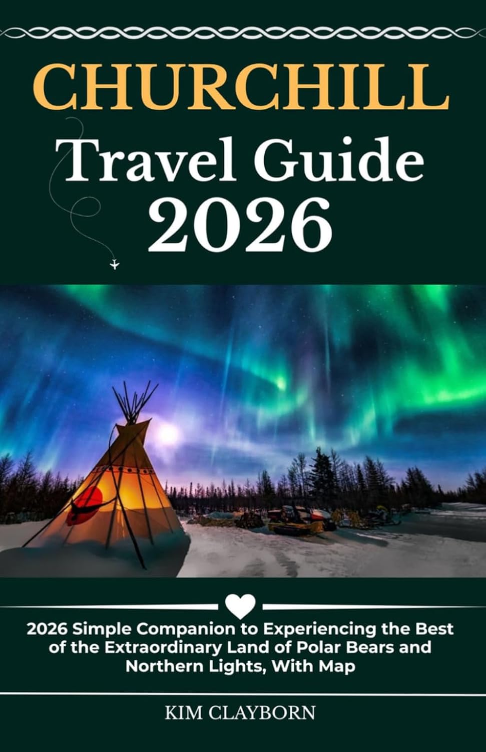 Churchill Travel Guide: 2026 Simple Companion to Experiencing the Best of the Extraordinary Land of Polar Bears and Northern Lights, With Map baixar o livro de graça