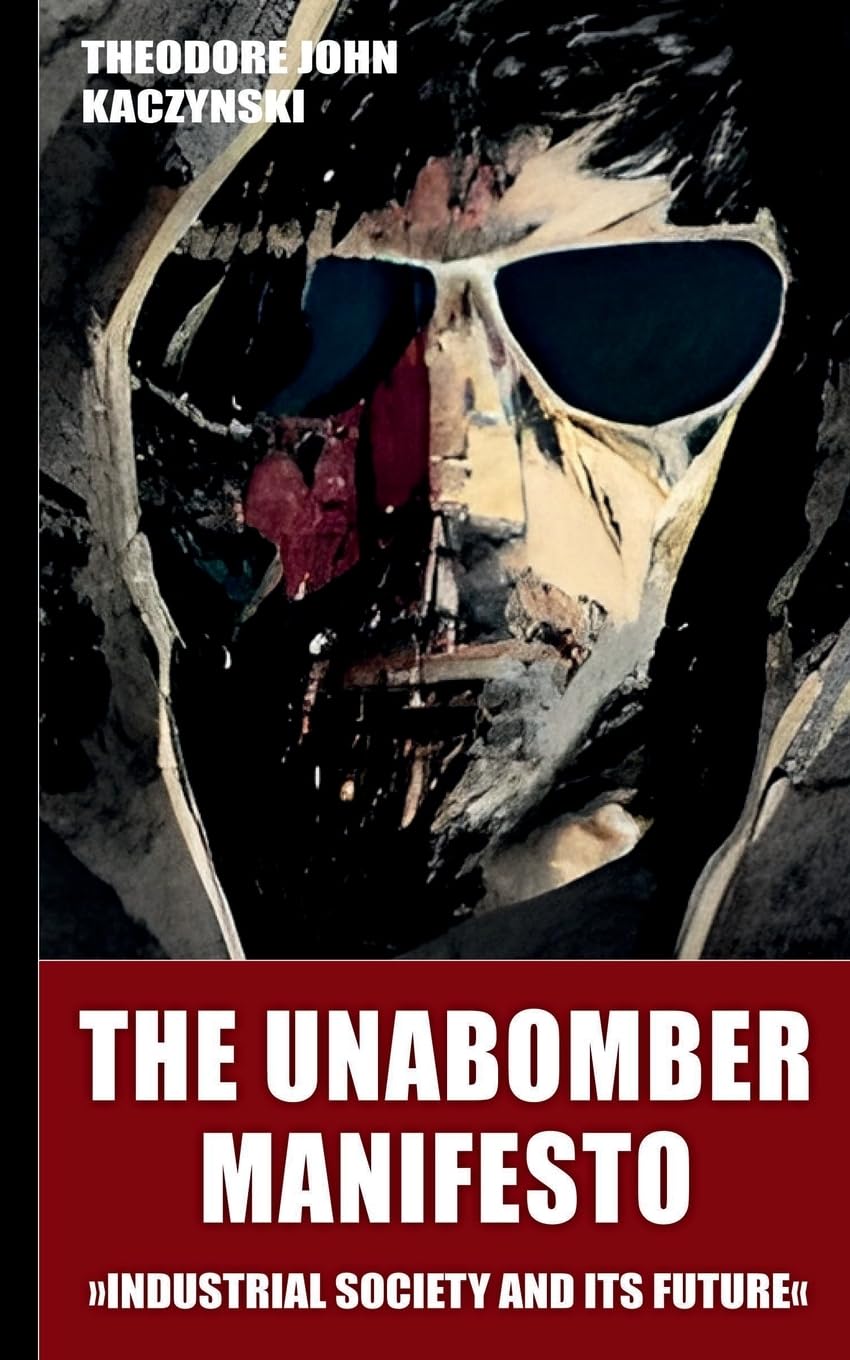 The Unabomber Manifesto (New Edition 2023): Industrial Society and Its Future baixar o livro de graça