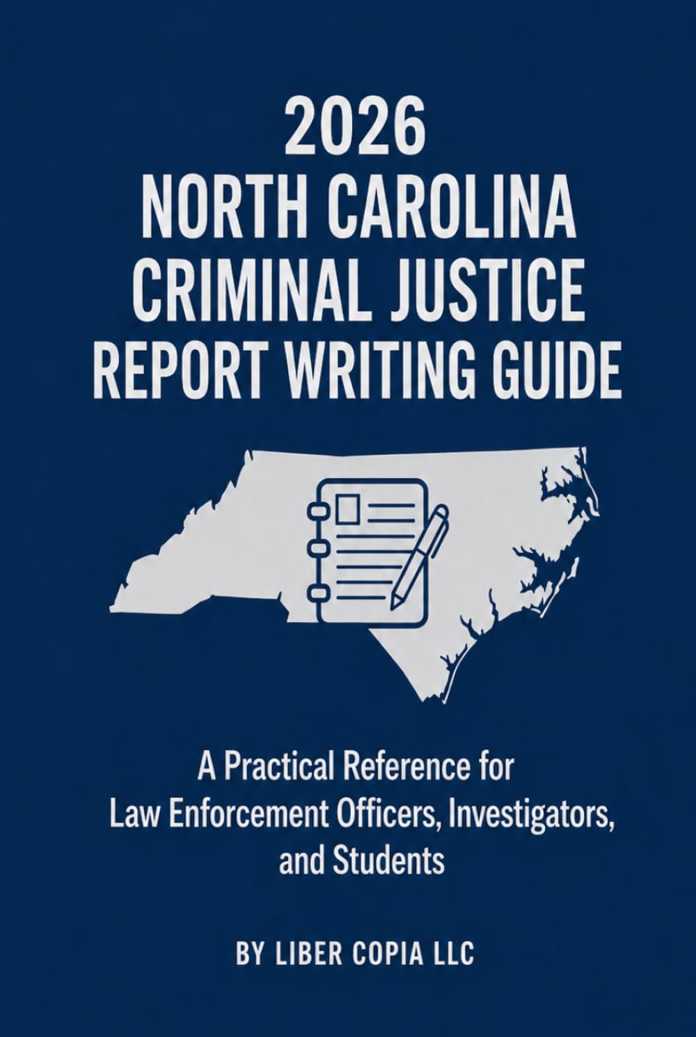 2026 North Carolina Criminal Justice Report Writing Guide: A Practical Reference for Law Enforcement Officers, Investigators, and Students baixar o livro de graça