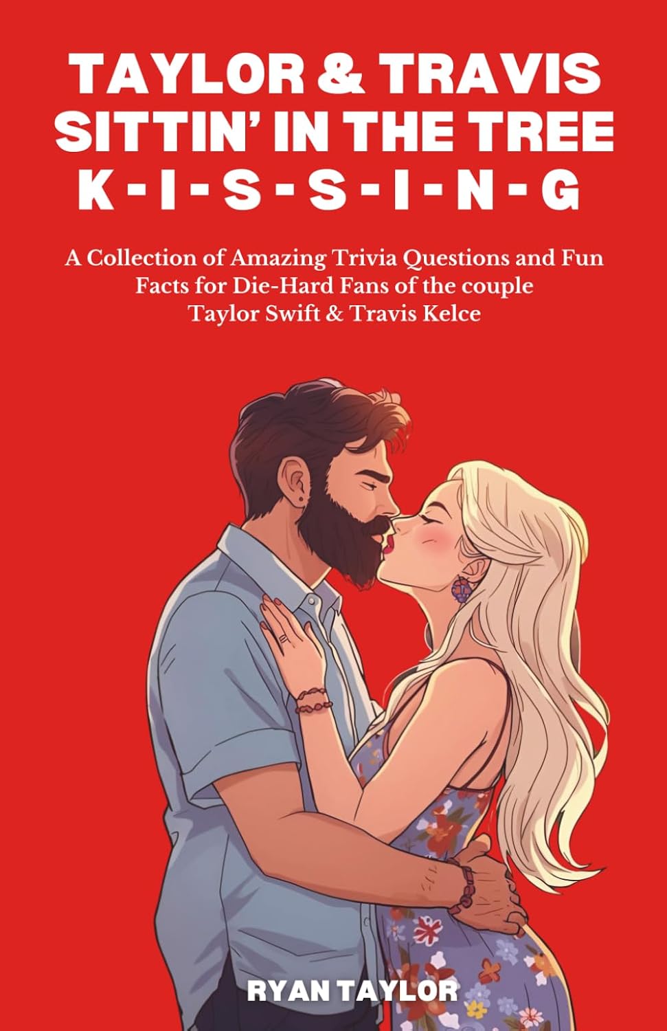 capítulo por capítulo baixar Taylor & Travis Sittin' In The Tree K-I-S-S-I-N-G: A Collection of Amazing Trivia Questions and Fun Facts for Die-Hard Fans of the couple Taylor Swift & Travis Kelce