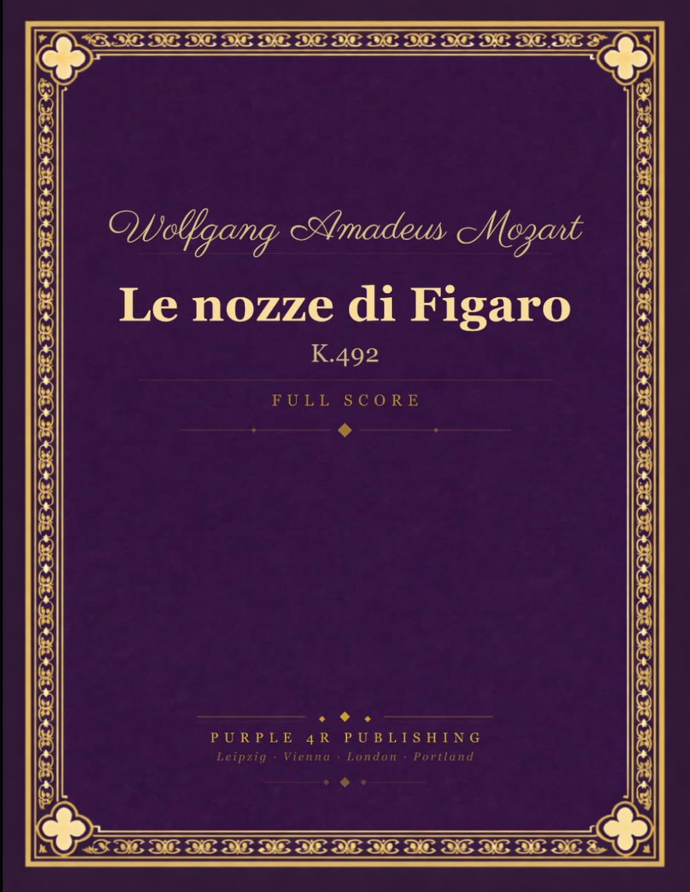 ler totalmente Mozart: Le nozze di Figaro, K. 492 - Complete Opera Full Score