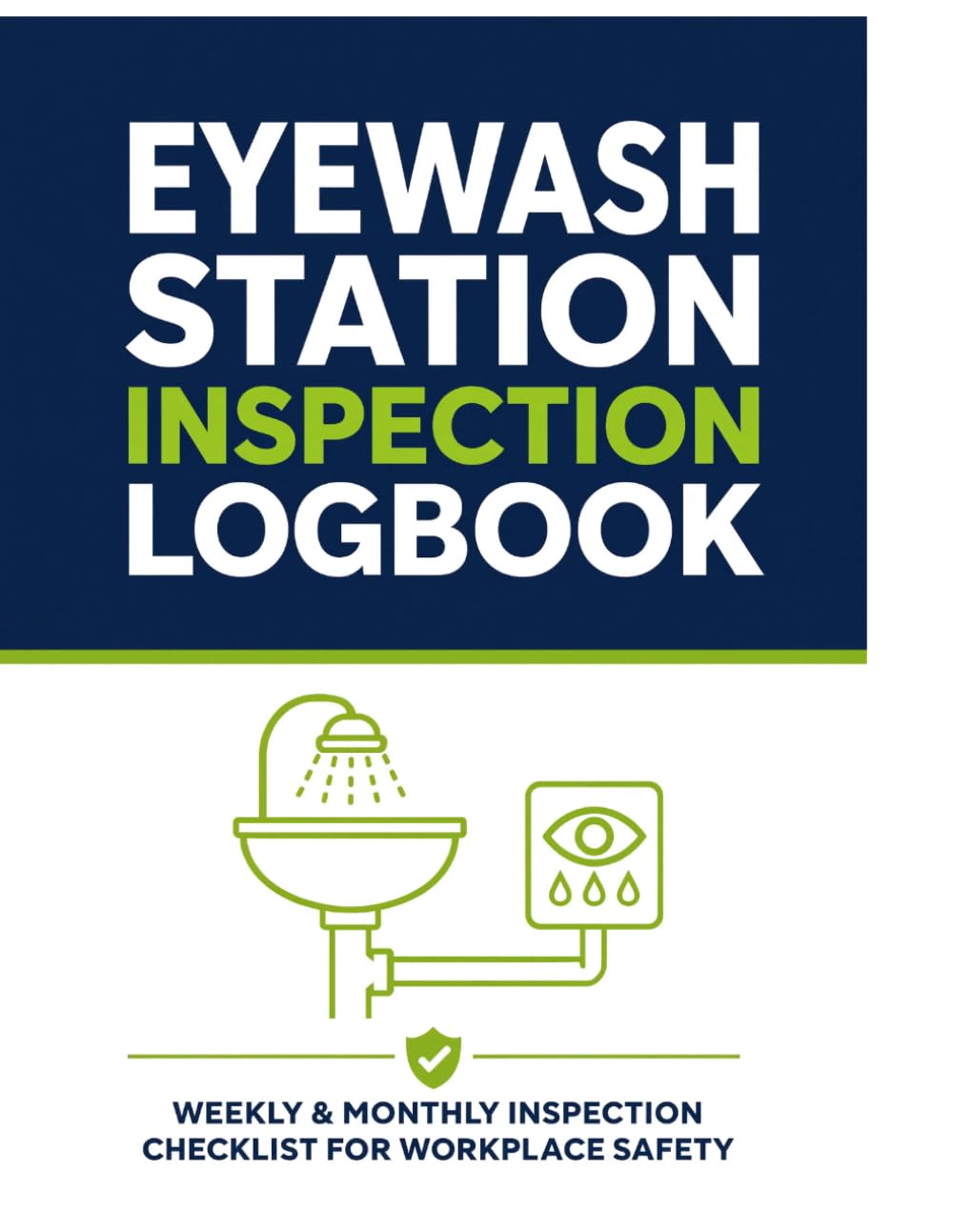 Eyewash Station Inspection Logbook: Laboratory Eyewash Station Log and Compliance Record: Weekly Tracker for Facility Safety Coordinators and Lab Managers baixar o livro de graça