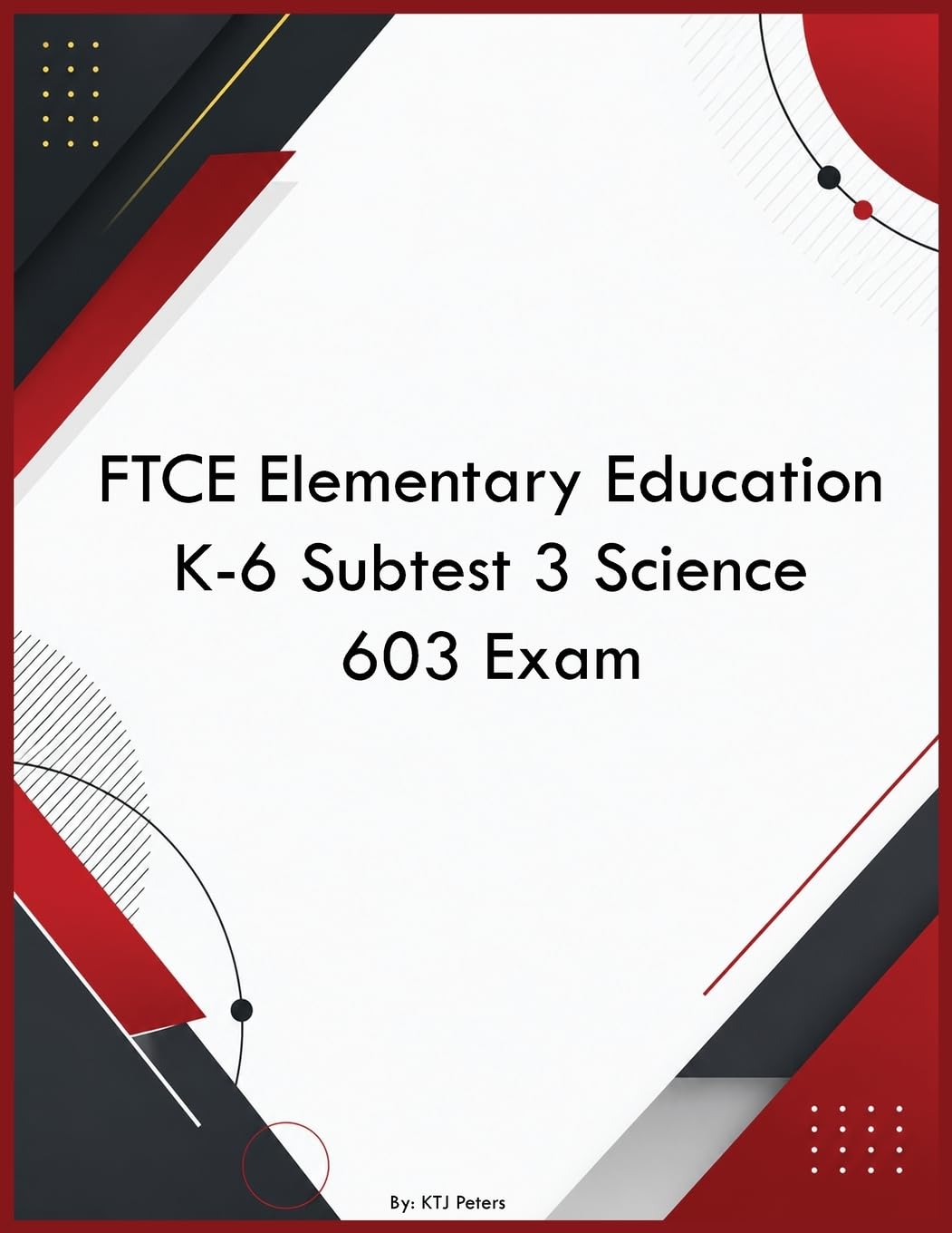 FTCE Elementary Education K-6 Subtest 3 Science 603 Exam