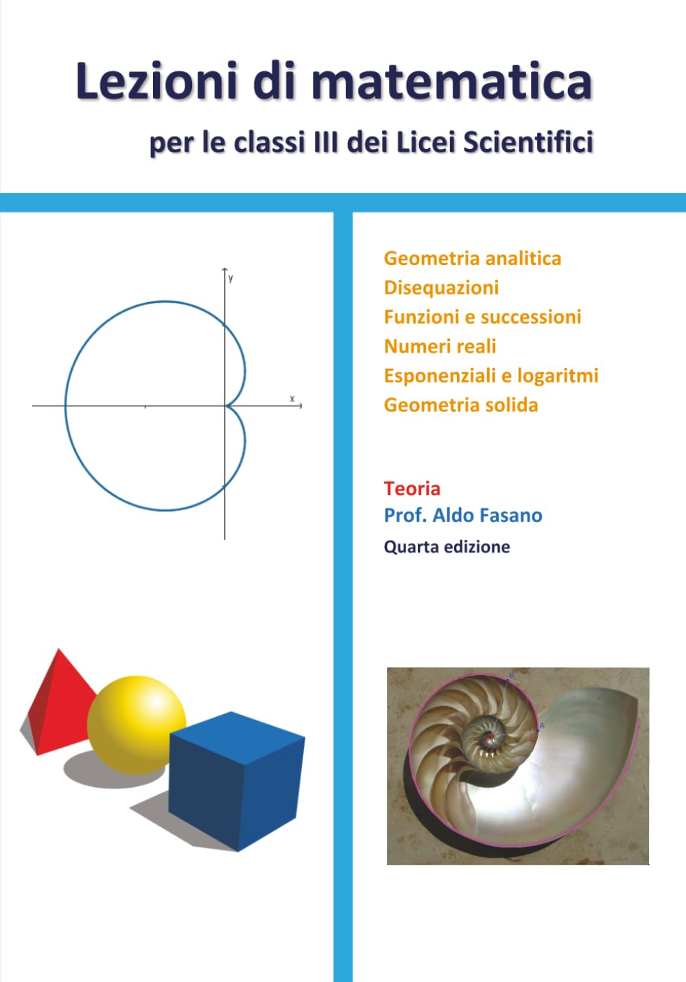 Lezioni di matematica per le classi III dei Licei scientifici - Teoria: Geometria analitica, disequazioni, funzioni e successioni, numeri reali,... logaritmi, geometria solida (Italian Edition) baixar o livro de graça