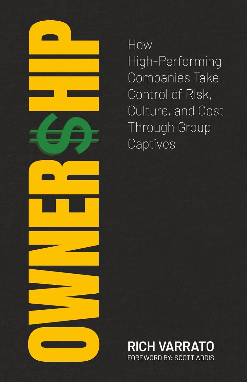 ler totalmente OWNERSHIP: How High-Performing Companies Take Control of Risk, Culture, and Cost Through Group Captives