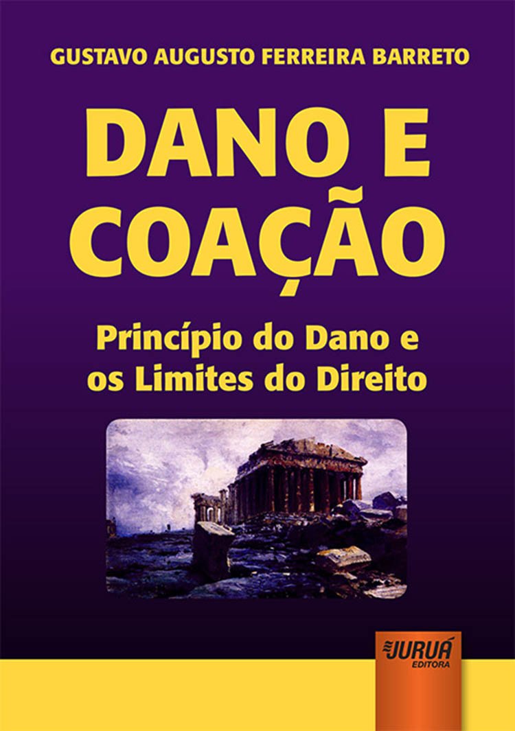 Dano e Coação: Princípio do Dano e os Limites do Direito baixar livro de graça