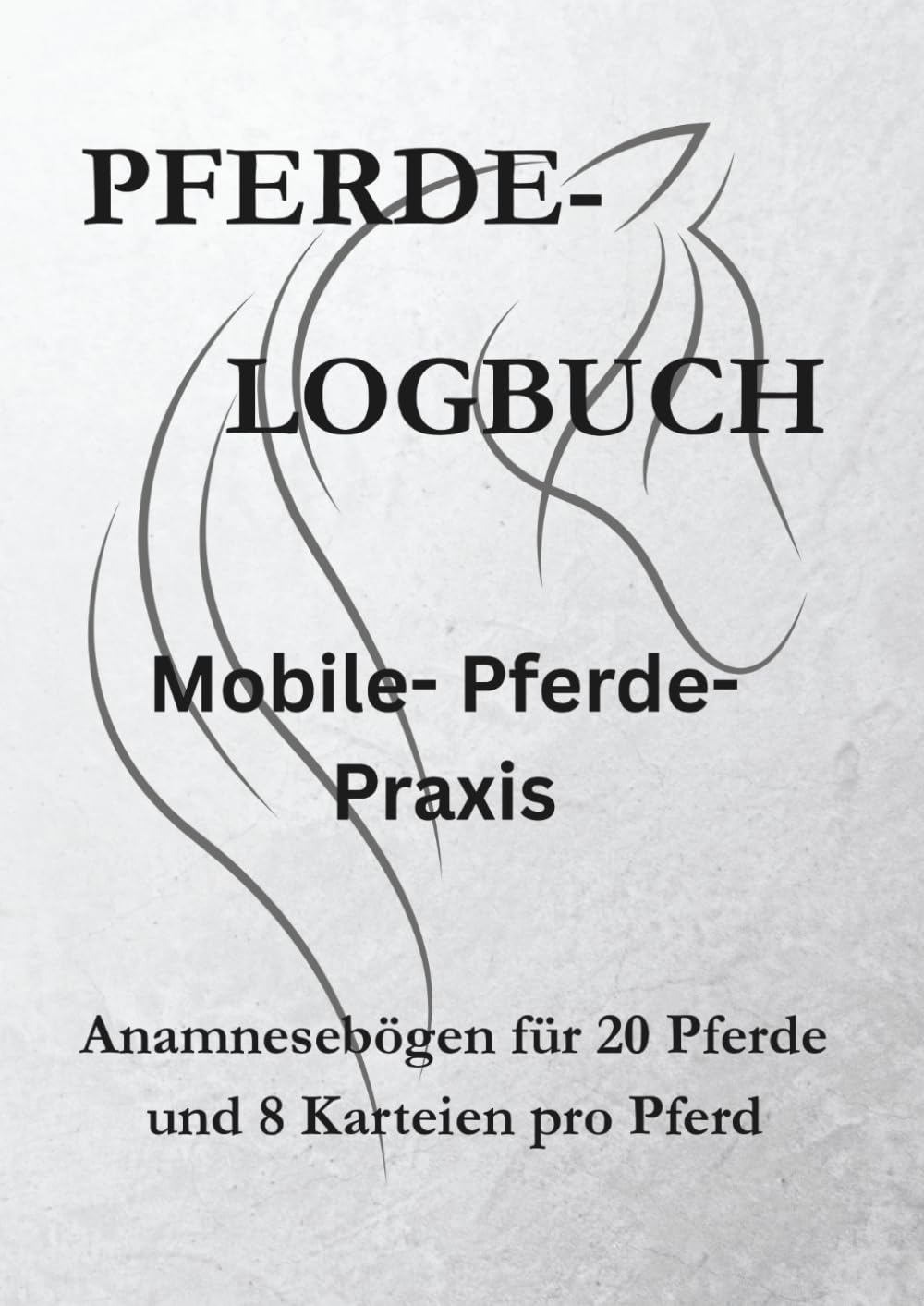 ler totalmente Pferde- Logbuch: Mobile- Pferde- Praxis (German Edition)