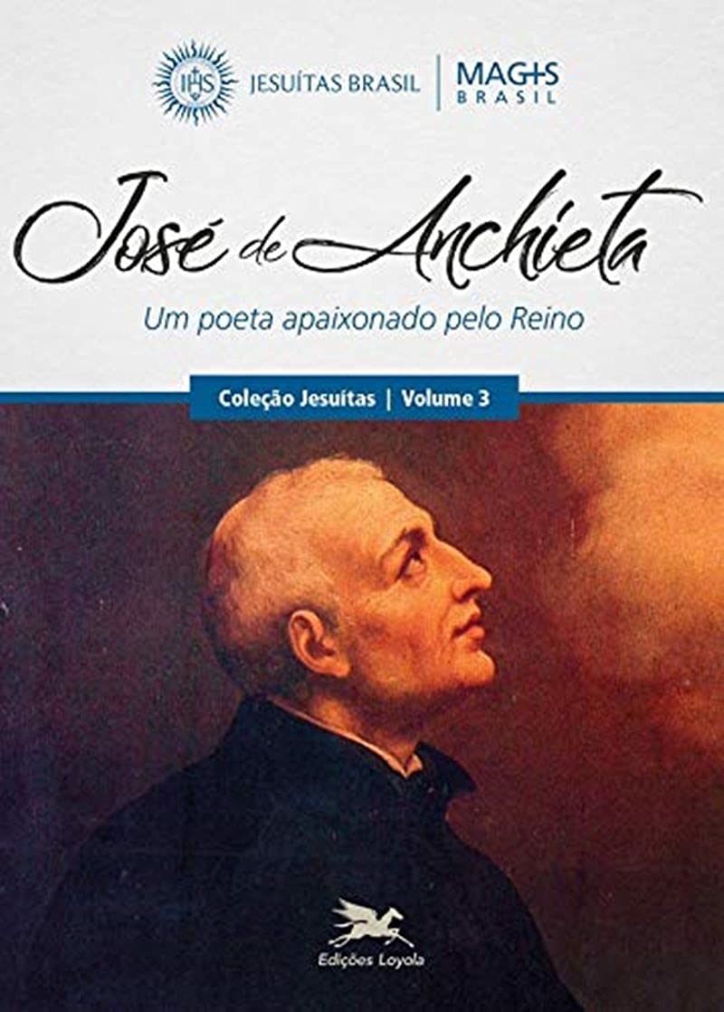 José de Anchieta: Um poeta apaixonado pelo Reino: 3 baixar o livro de graça