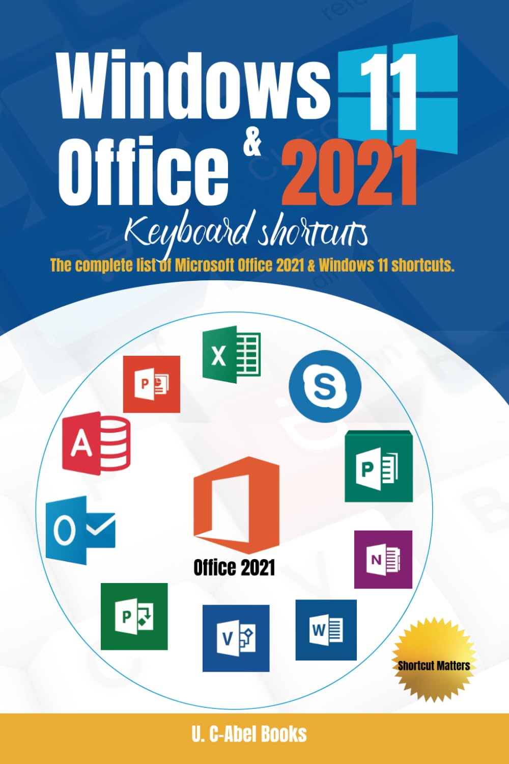 ler totalmente Windows 11 and Office 2021 Keyboard Shortcuts (Suites & Bundles in Shortcut Matters)