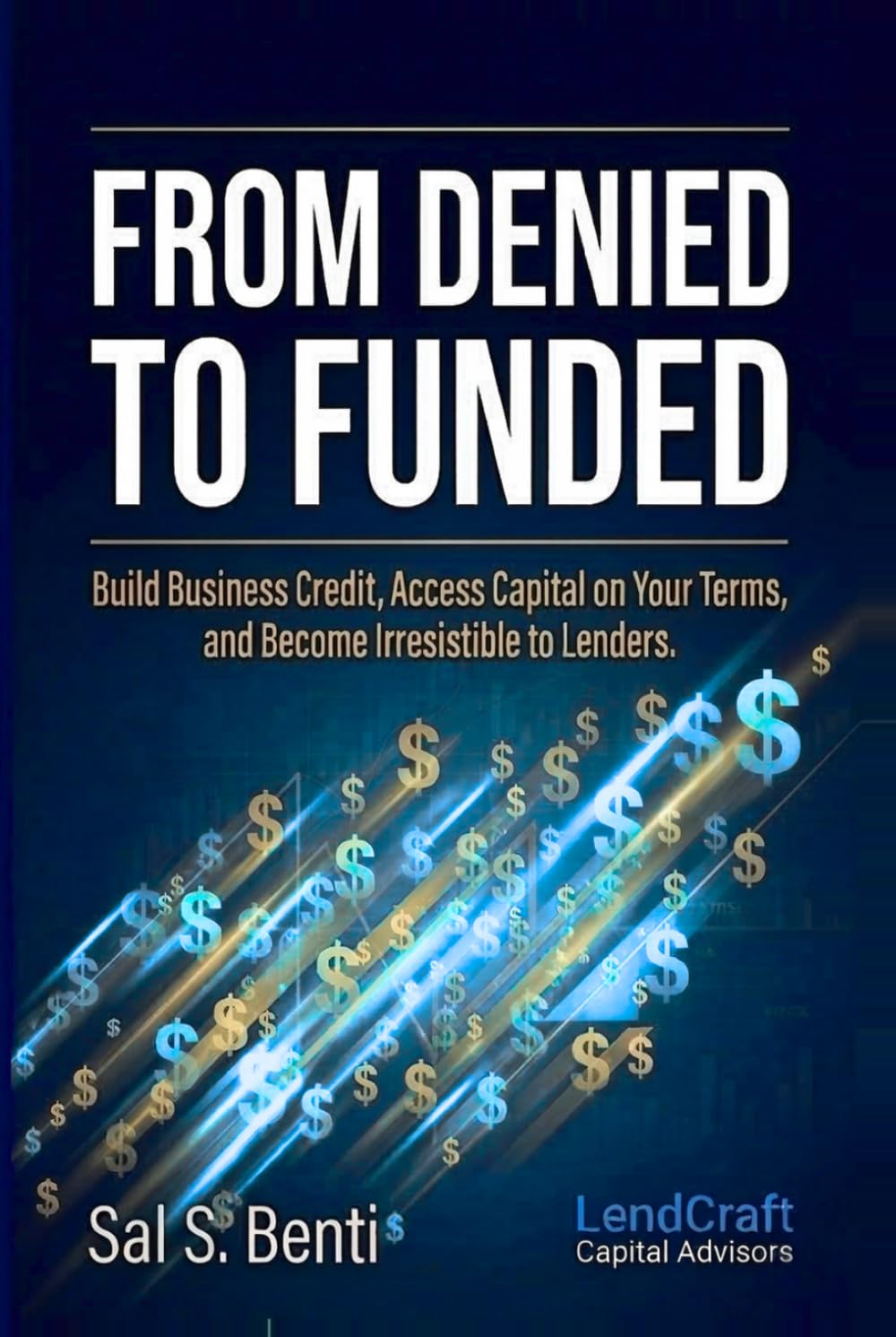 capítulo por capítulo baixar From Denied to Funded: Build Business Credit, Access Capital on Your Terms, and Become Irresistible to Lenders (Lender-Ready Series)