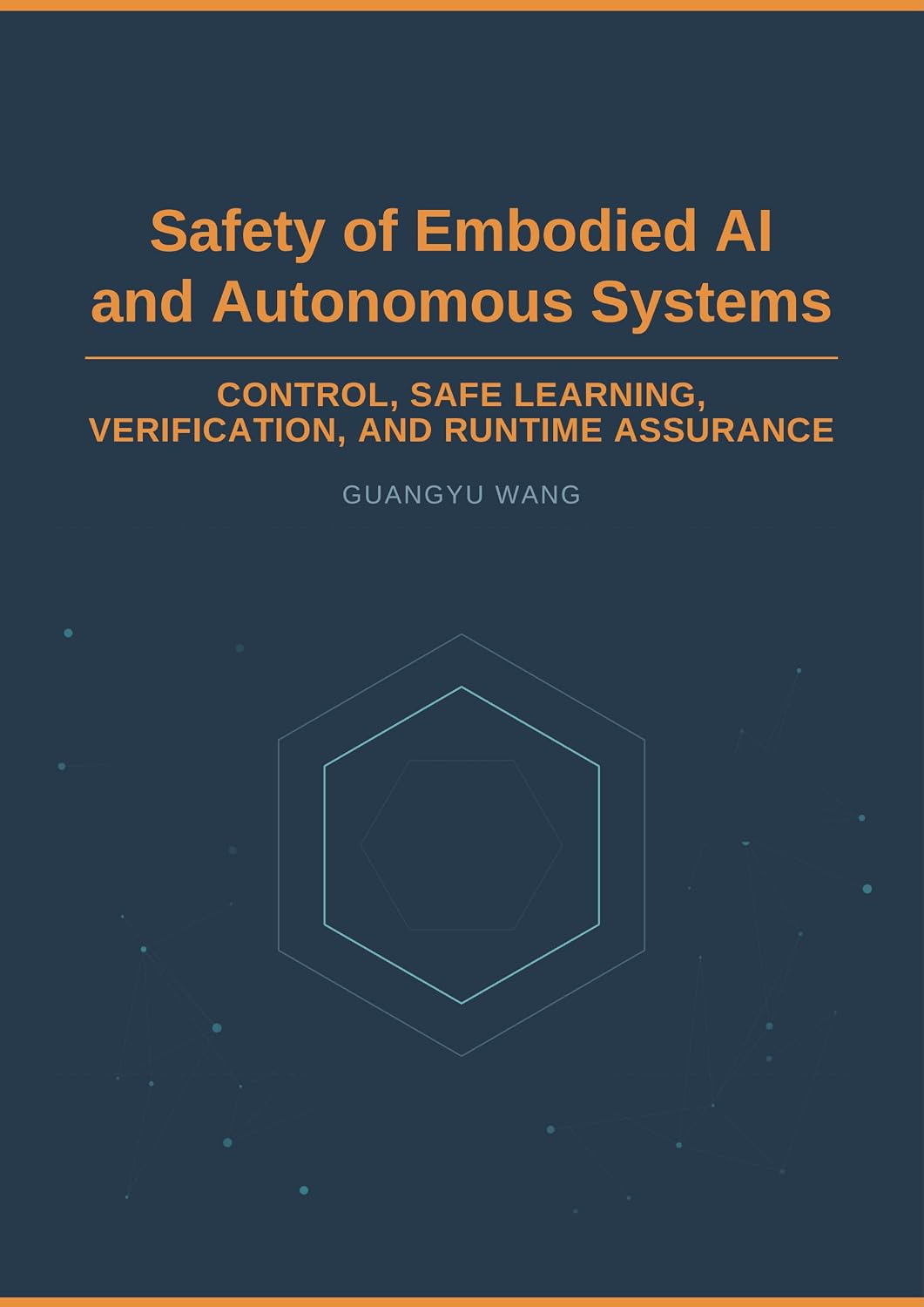 ler totalmente Safety of Embodied AI and Autonomous Systems: Control, Safe Learning, Verification, and Runtime Assurance (English Edition)