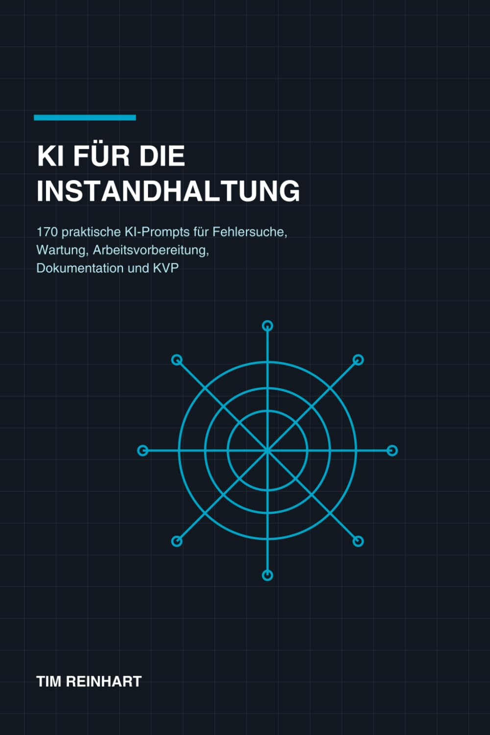ler totalmente KI für die Instandhaltung: 170 praktische KI-Prompts für Fehlersuche, Wartung, Arbeitsvorbereitung, Dokumentation und KVP (German Edition)