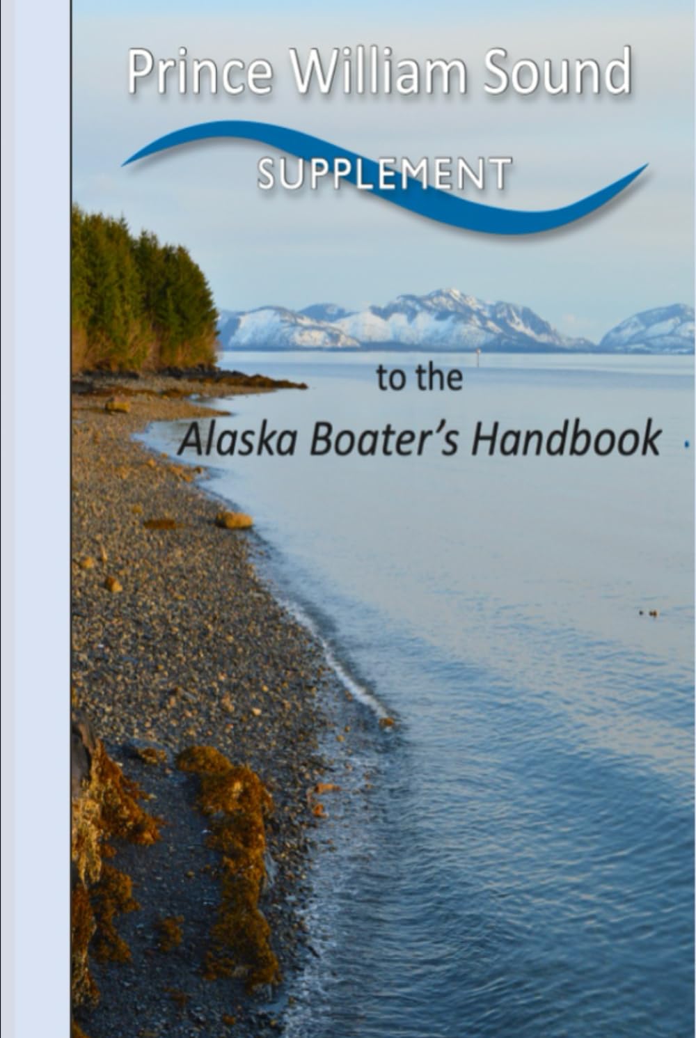 Prince William Sound Supplement to the Alaska Boating Handbook: Fourth Edition, 2016 (Alaska Boating Guide) baixar livro de graça
