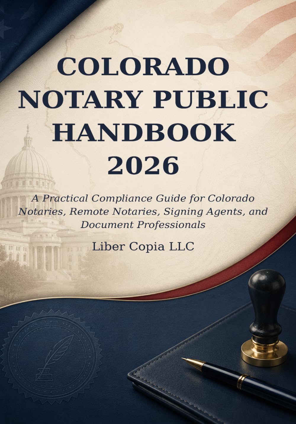Colorado Notary Public Handbook 2026: A Practical Compliance Guide for Colorado Notaries, Remote Notaries, Signing Agents, and Document Professionals baixar livro de graça