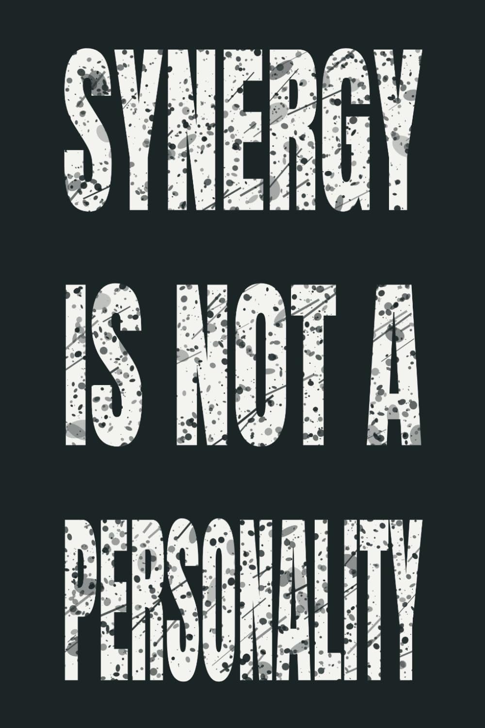 ler totalmente Synergy Is Not A Personality: 6 x 9 Blank Lined Notebook - Funny Office Humor Gag Gift for Coworkers, Boss, Employees - Sarcastic Office Journals for Stress Relief