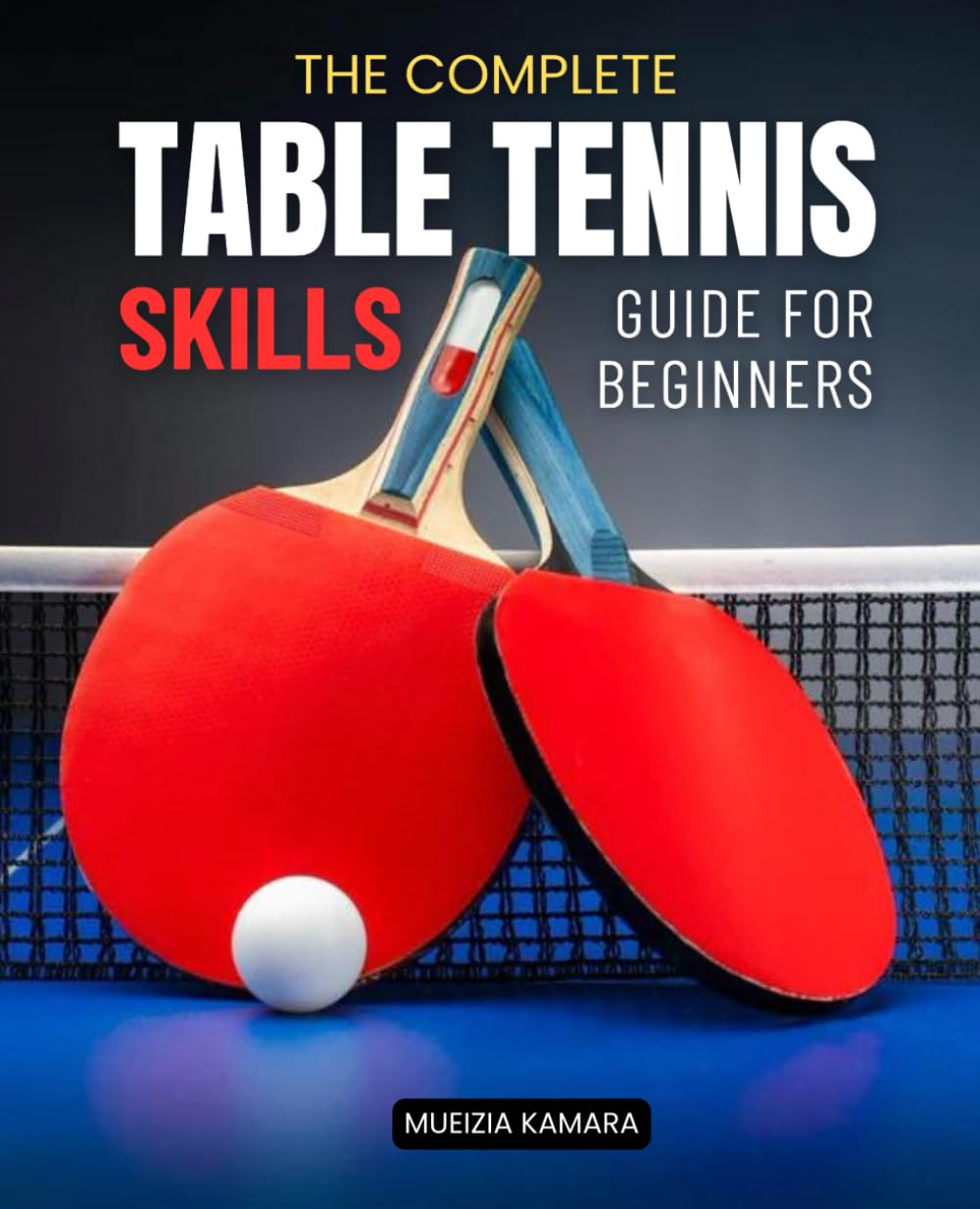 ler totalmente The Complete Table Tennis Skills Guide For Beginners: Master The Core Skills Spin Strategies And Match Techniques Every Beginner Needs To Build Confidence And Consistency In Table Tennis From Day One