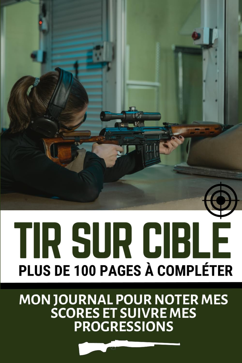 ler totalmente Tir sur cible: Journal d’entrainement de tir longue distance |Enregistrez les données de tir sur cible et améliorez vos compétences et votre précision... des tireurs sportifs (French Edition)