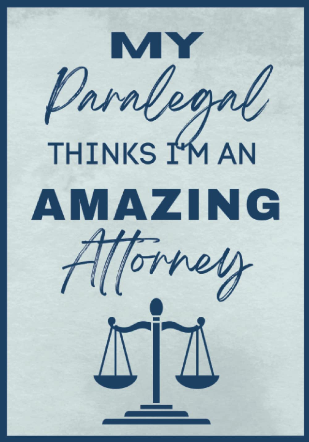 My Paralegal thinks I’m an Amazing Attorney: Lined Paper - Journal Notebook Planner - Undated & Unique Layout- (300 Pages) baixar livro de graça
