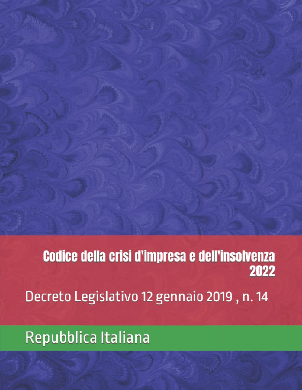 Codice della crisi d'impresa e dell'insolvenza 2022: Decreto Legislativo 12 gennaio 2019, n. 14 (Italian Edition) baixar o livro de graça