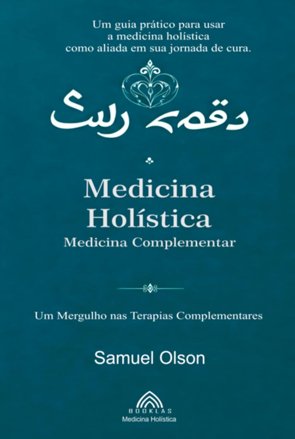 Medicina Holística: Medicina Complementar baixar livro de graça