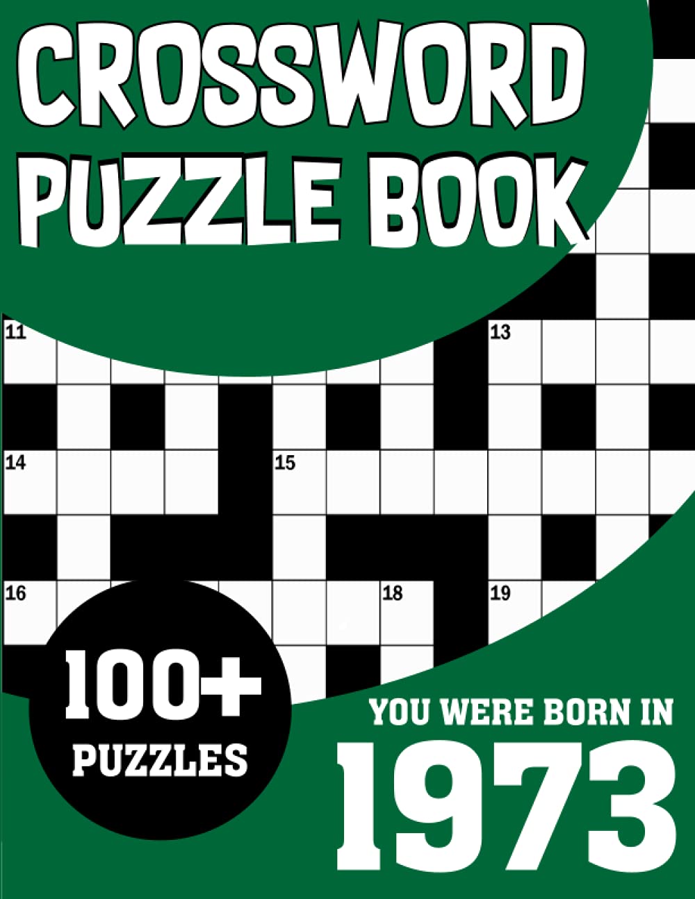 Crossword Puzzle Book: You Were Born in 1973: Large Print Crossword Puzzle Book For Adults to Refresh and Stimulate the Brain Muscle Who Were Born in 1973 baixar livro de graça