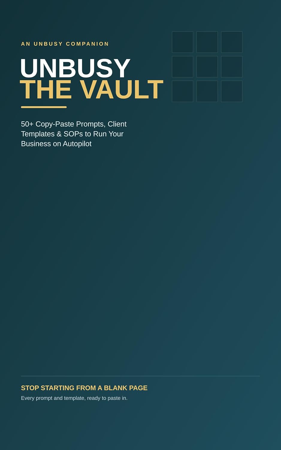 ler totalmente UNBUSY: The Vault: 50+ Copy-Paste Prompts, Client Templates & SOPs to Run Your Freelance Business on Autopilot (English Edition)