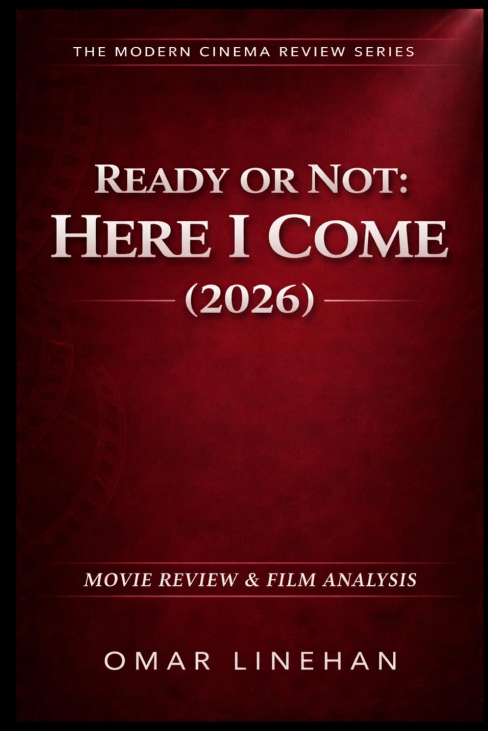 Ready or Not: Here I Come (2026): Movie Review and Film Analysis: An In-Depth Look at Plot, Themes, and Characters (The Modern Cinema Review Series) baixar o livro de graça