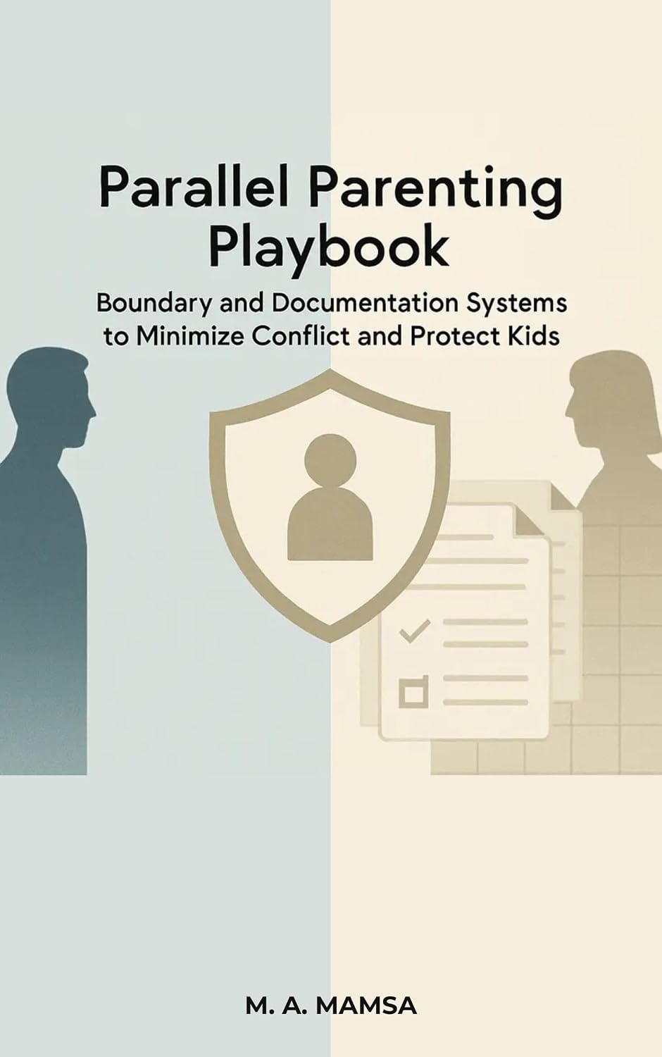 Parallel Parenting Playbook: Boundary and Documentation Systems to Minimize Conflict and Protect Kids — Even Without Co-Parent Cooperation (English Edition) baixar livro de graça