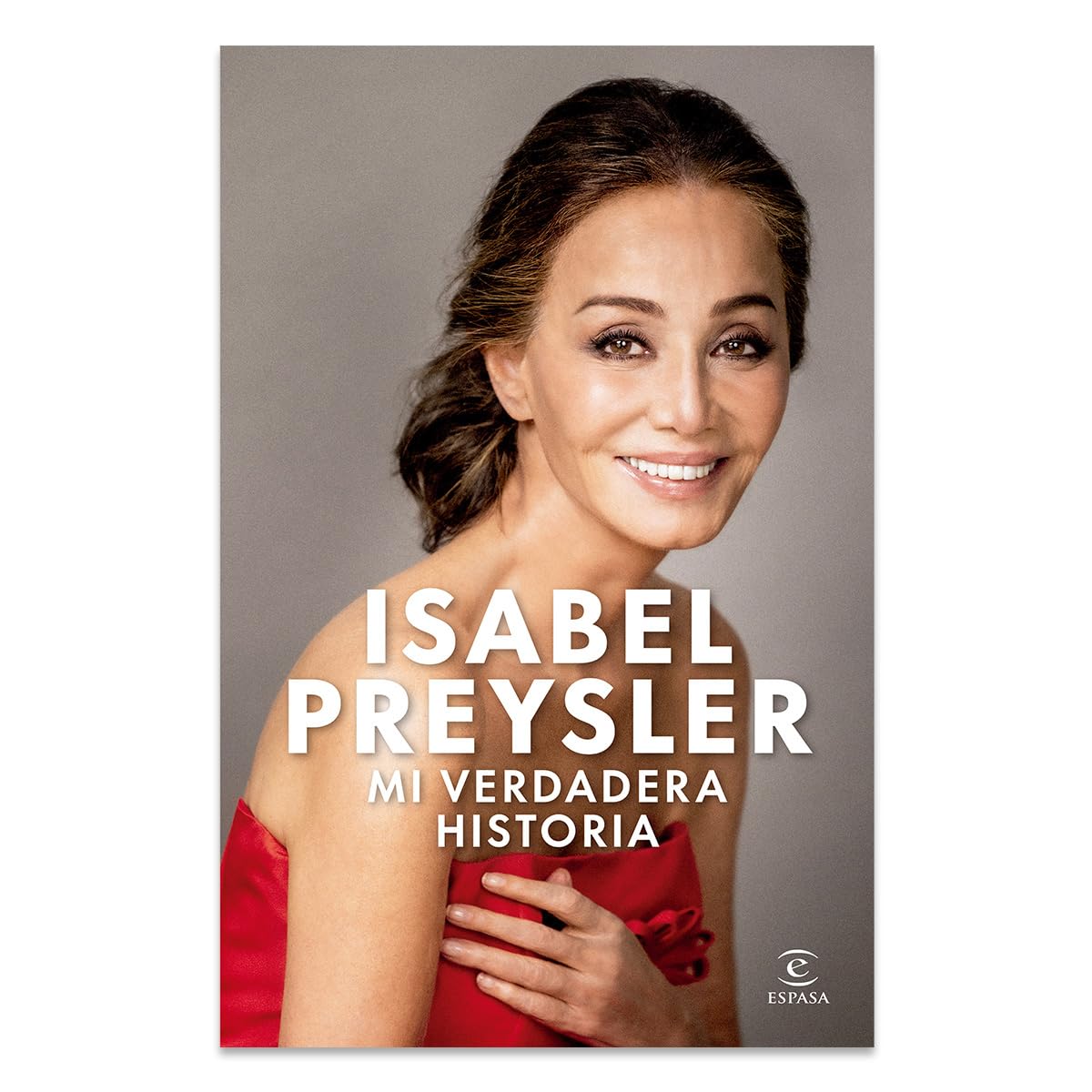 Mi Verdadera Historia: Autobiografía / My True Story: An Autobiography