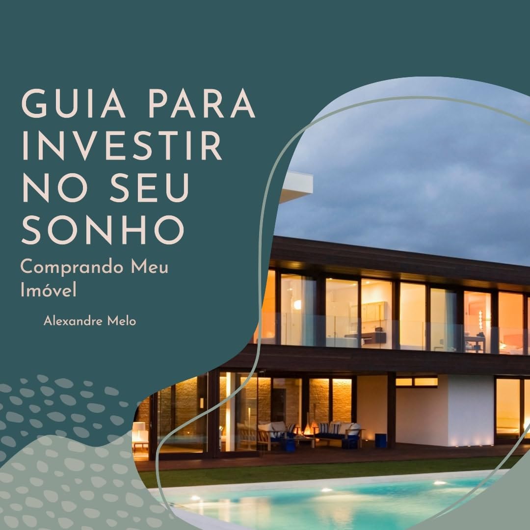 Guia para investir no seu sonho: Comprando meu imóvel baixar o livro de graça