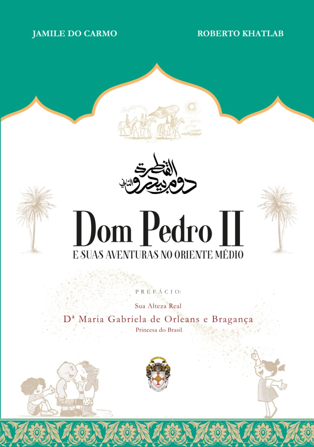 Dom Pedro II e Suas Aventuras no Oriente Médio (Portuguese Edition) baixar livro de graça