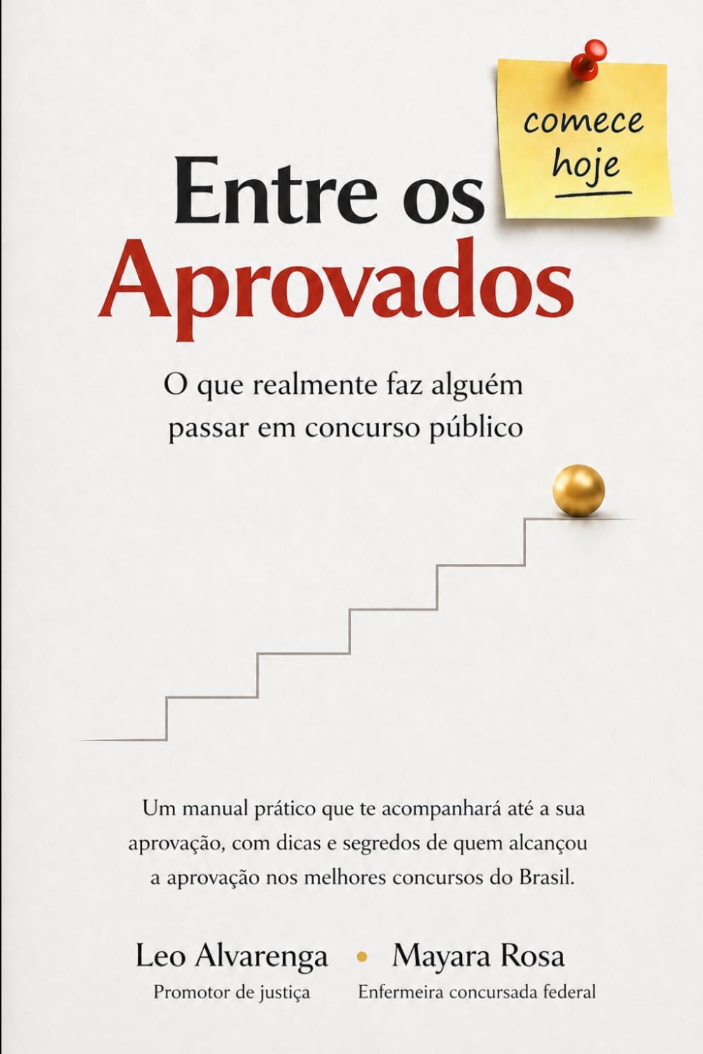 ler totalmente ENTRE OS APROVADOS: O QUE REALMENTE FAZ ALGUÉM PASSAR EM CONCURSO PÚBLICO (Portuguese Edition)