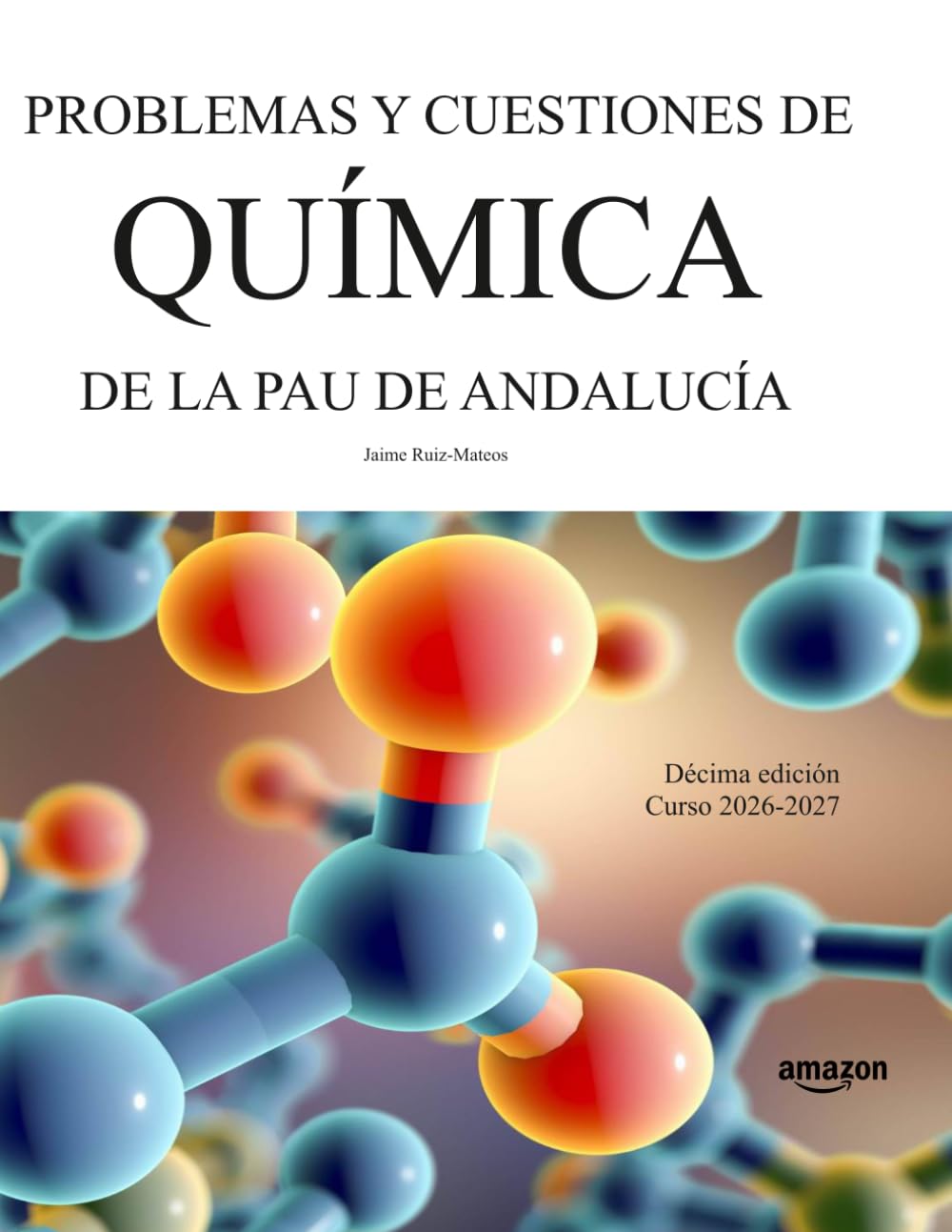 ler totalmente Problemas y cuestiones de Química de la PAU de Andalucía: Décima edición. Curso 2026-2027 (Libros de Selectividad) (Spanish Edition)