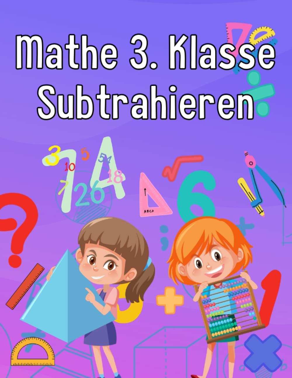 Mathe 3. Klasse Subtrahieren: Übungsheft um Denken und Rechnen spielend zu fordern (German Edition) baixar o livro de graça