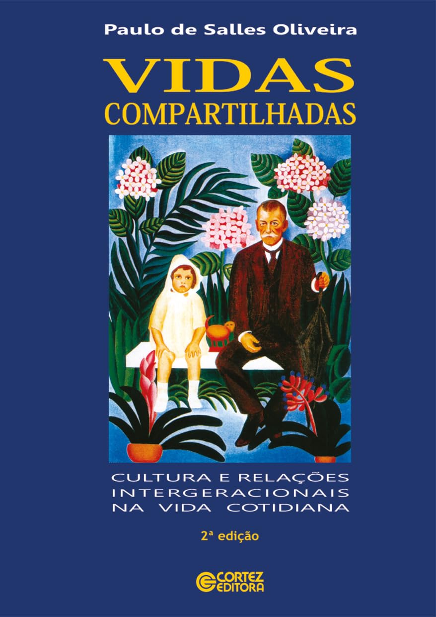 Vidas compartilhadas: cultura e relações intergeracionais na vida cotidiana baixar livro de graça
