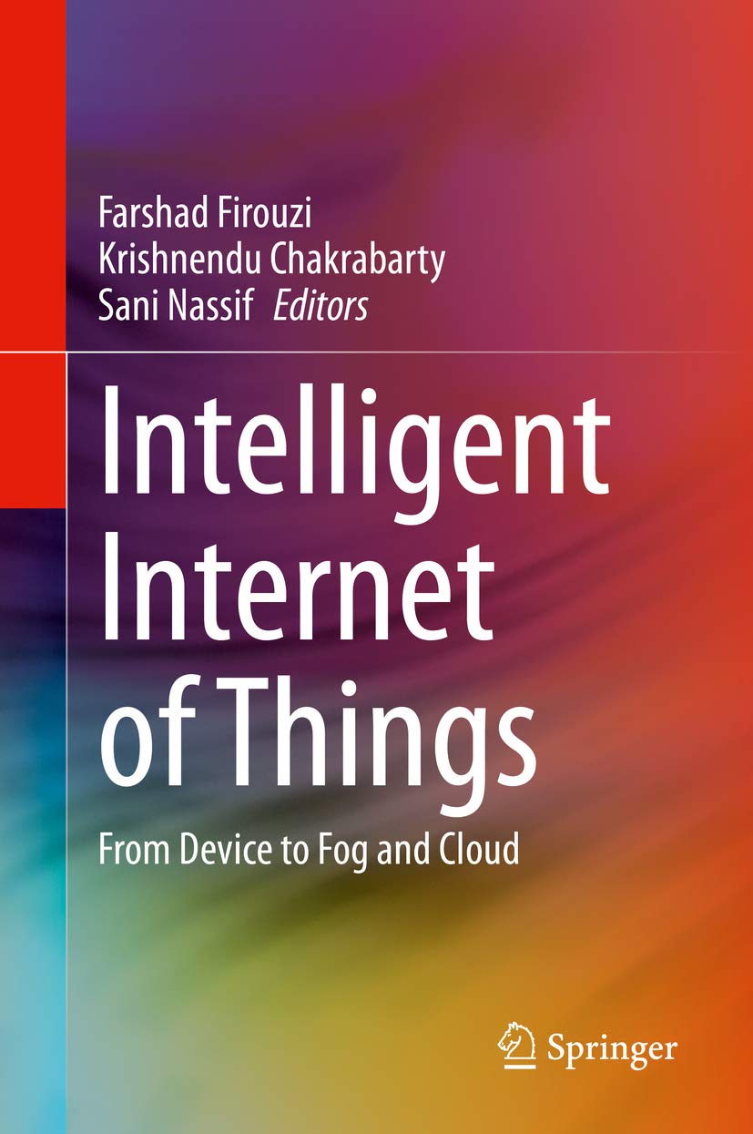 Intelligent Internet of Things: From Device to Fog and Cloud (English Edition) baixar livro de graça