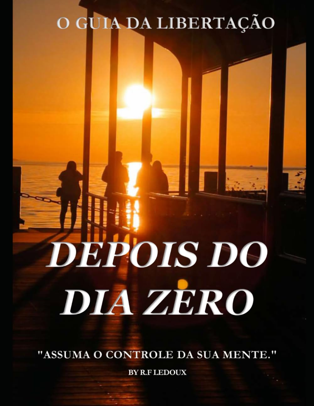 capítulo por capítulo baixar O GUIA DA LIBERTÇÃO: DEPOIS DO DIA ZERO (Portuguese Edition)