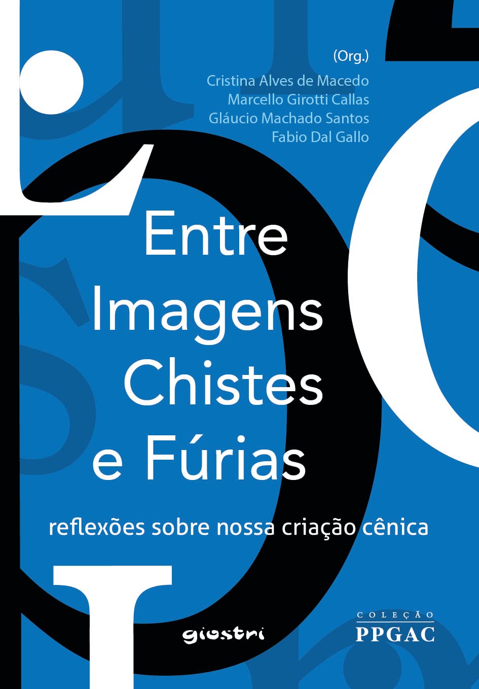 Entre imagens, chistes e fúrias: reflexões sobre nossa criação cênica: Reflexões Sobre Nossa Criação Cênica (Volume 1) baixar livro de graça