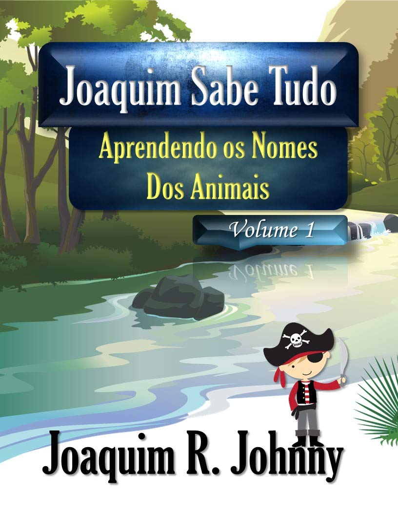 Joaquim Sabe Tudo: Aprendendo os Nomes dos Animais baixar o livro de graça