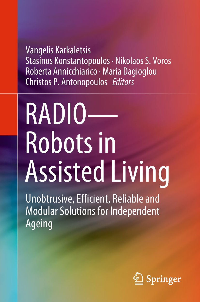 RADIO--Robots in Assisted Living: Unobtrusive, Efficient, Reliable and Modular Solutions for Independent Ageing (English Edition) baixar livro de graça