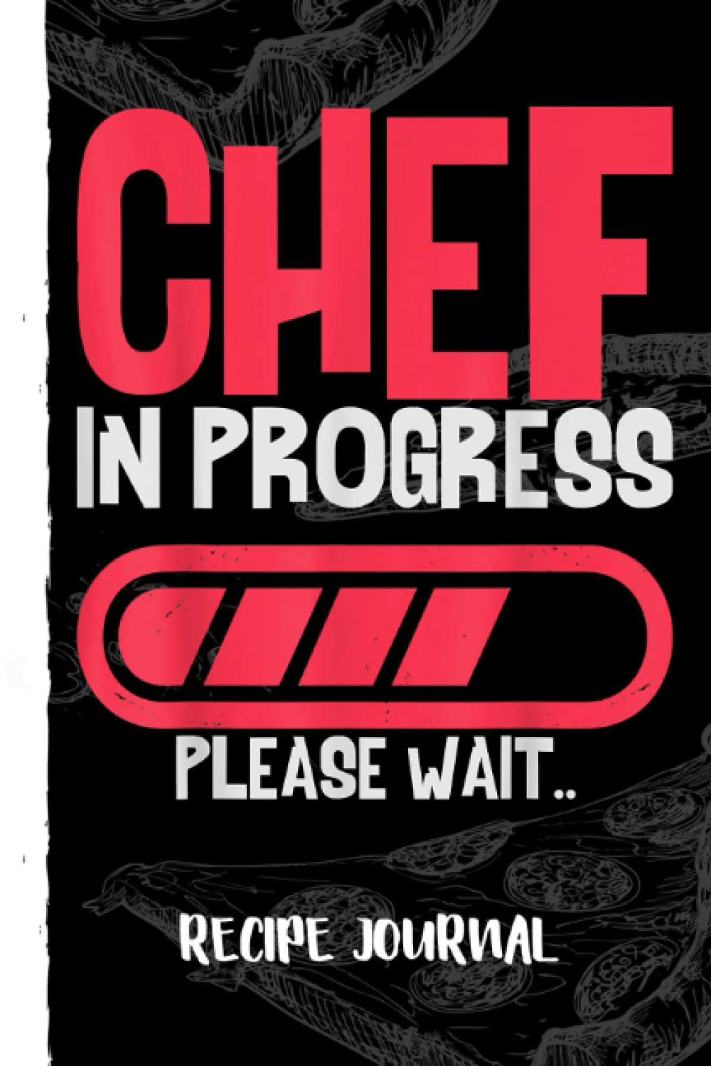 Cooking Chef In Progress Please Wait Fun Cook And Backing Recipe Journal: Bank Family Recipes Journal to Write in for Women, Wife, Mom, Document all Your Special Recipes With Pizza Sketch Black Cover baixar o livro de graça