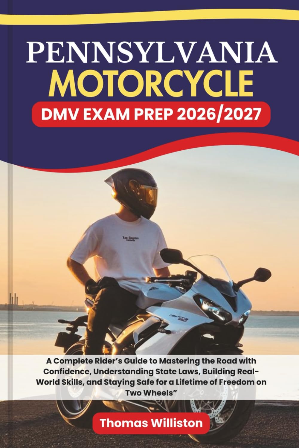 ler totalmente Pennsylvania Motorcycle DMV EXAM PREP 2026/2027: A Complete Rider’s Guide to Mastering the Road with Confidence, Understanding State Laws, Building... Safe for a Lifetime of Freedom on Two Wheels”