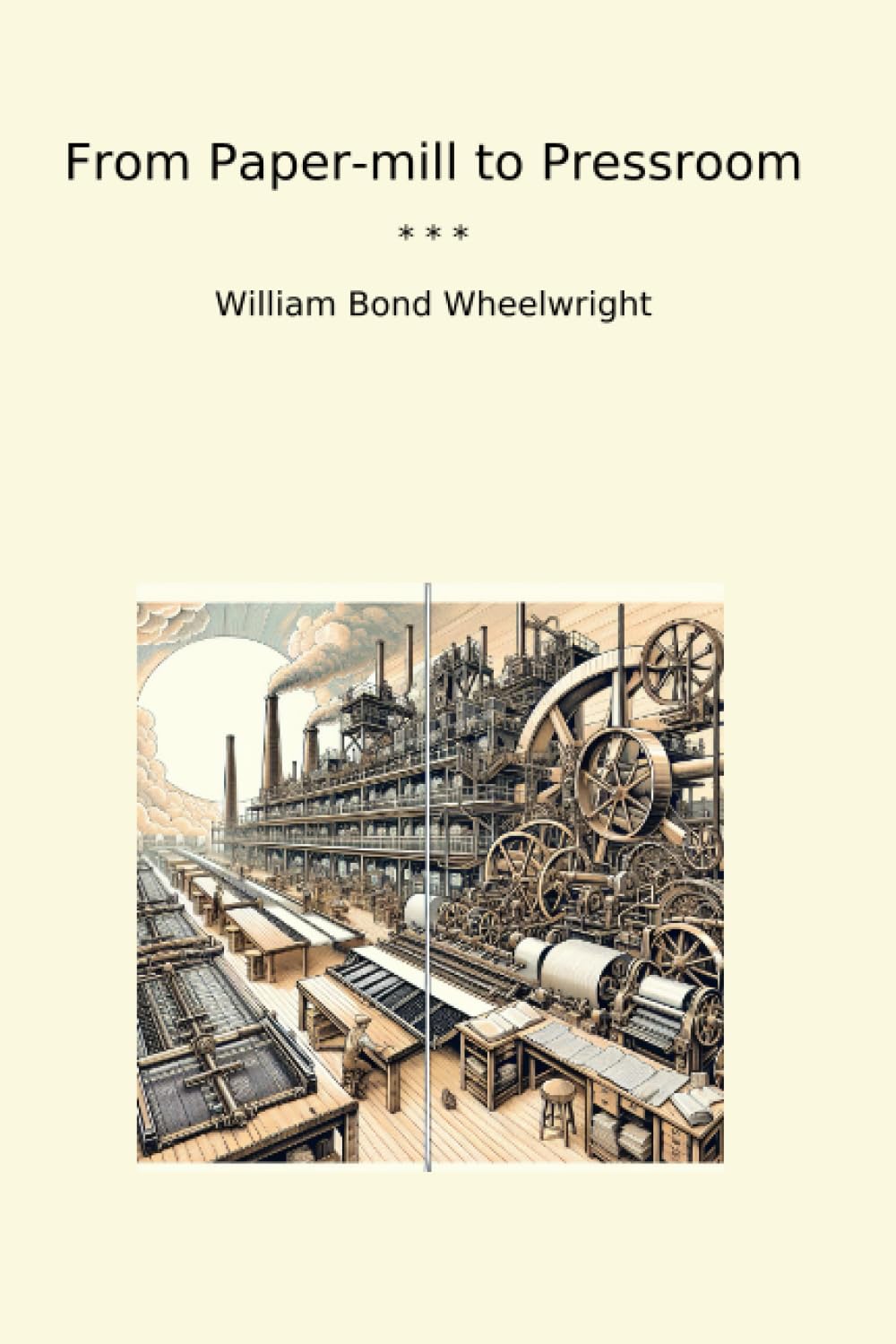 From Paper-mill to Pressroom (Classic Books)