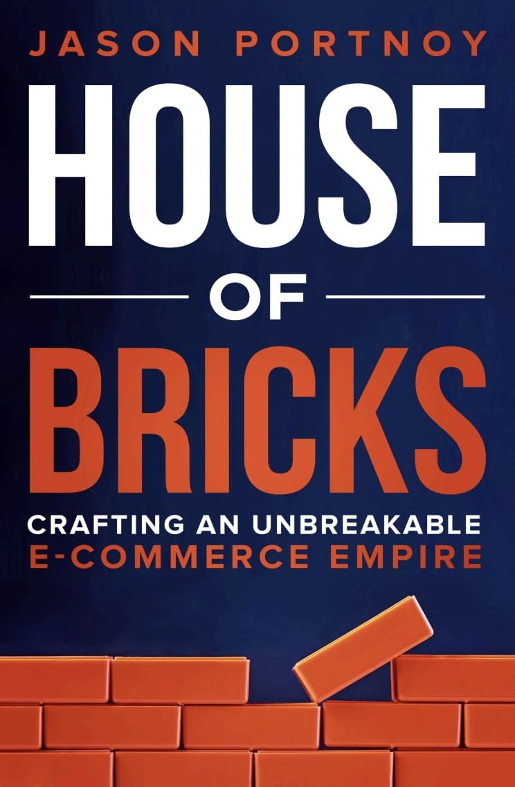 HOUSE OF BRICKS: Crafting An Unbreakable E-Commerce Empire (English Edition) baixar livro de graça