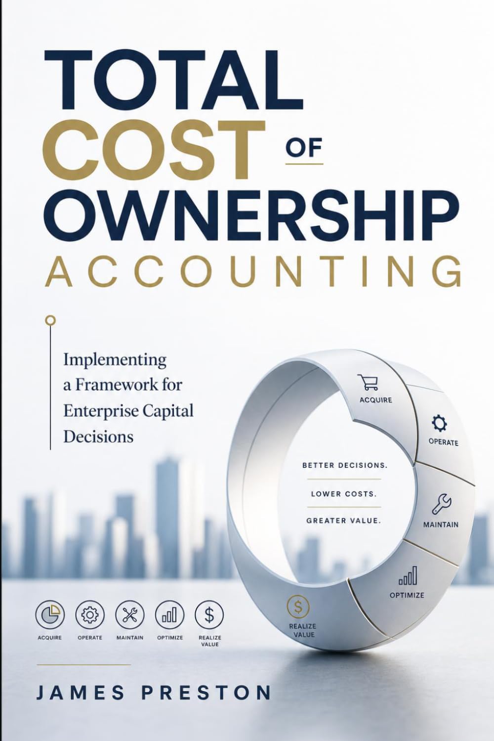 Total Cost of Ownership Accounting: Implementing a Framework for Enterprise Capital Decisions baixar o livro de graça