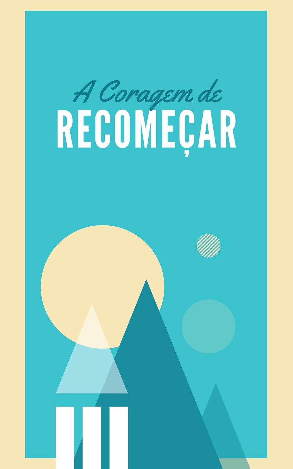 ler totalmente A Coragem de Recomeçar