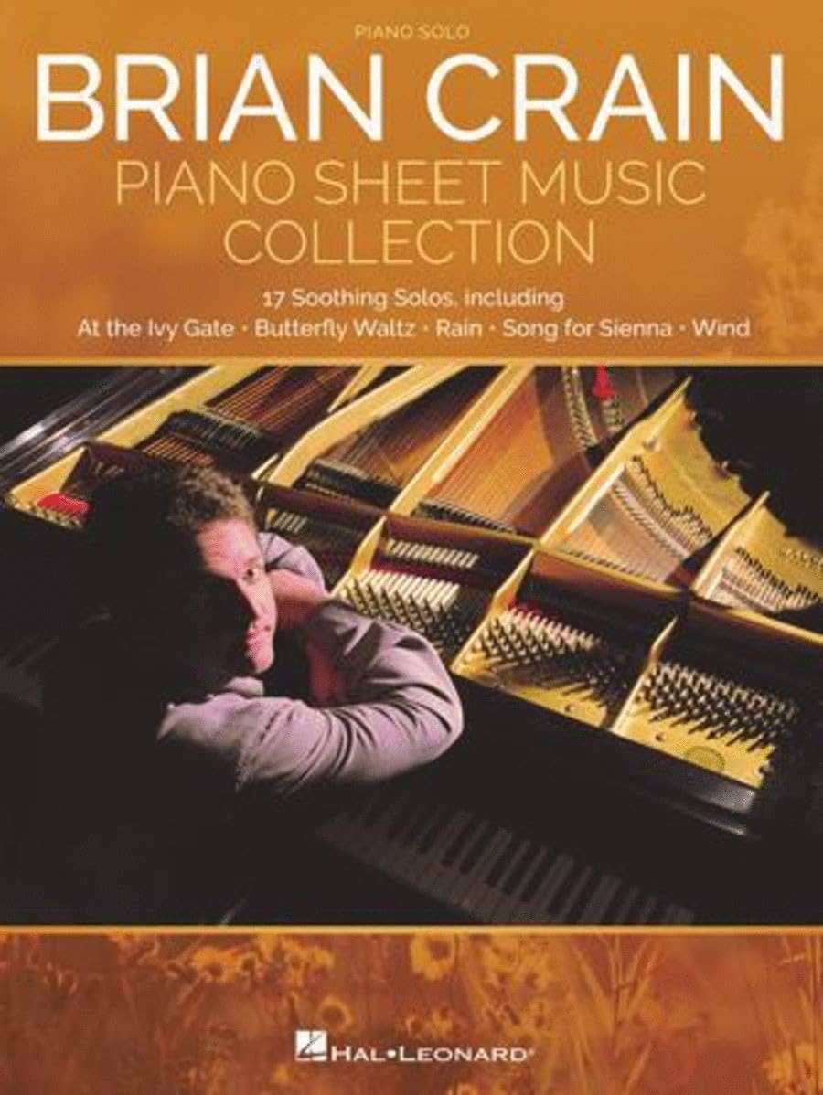 Brian Crain - Piano Sheet Music Collection: Piano Sheet Music Collection: Piano Solo