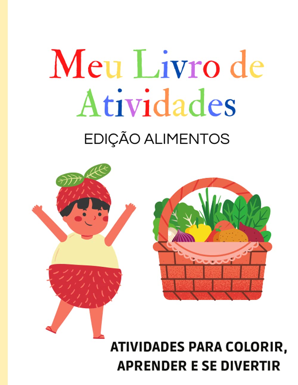 Meu Livro de Atividades - EDIÇÃO ALIMENTOS: ATIVIDADES PARA COLORIR, APRENDER E SE DIVERTIR (Portuguese Edition) baixar livro de graça